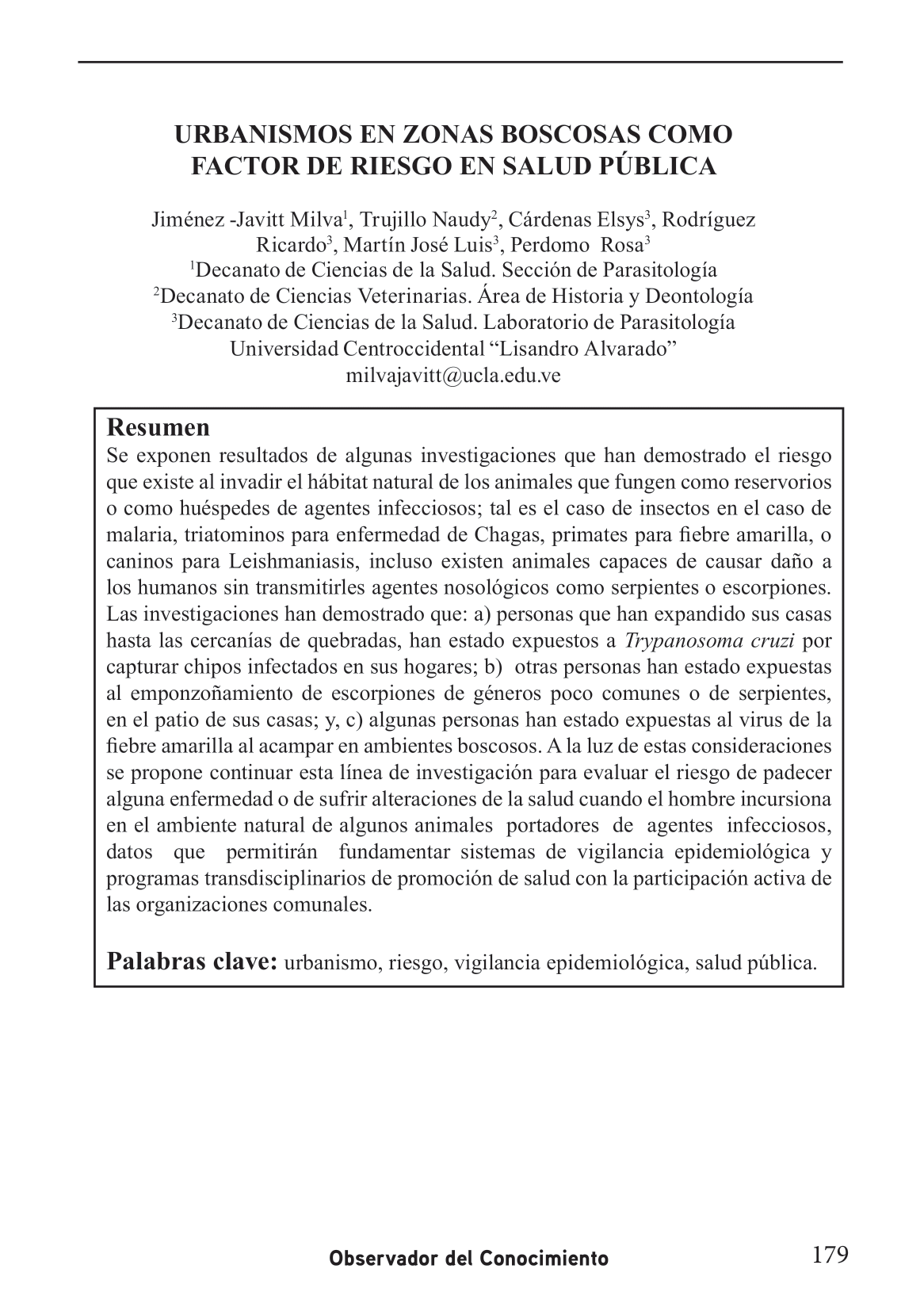 riesgo  que existe al invadir el hábitat natura